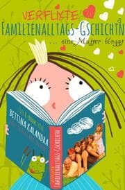 Cover von Verflixte Familienalltagsgschichtn