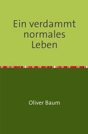 Cover von Ein verdammt normales Leben