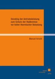 Cover von Derating der Antriebsleistung zum Schutz der Radbremse vor hoher thermischer Belastung