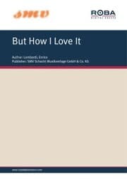 Cover von But How I Love It