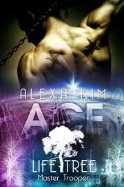 Cover von Ace (Life Tree - Master Trooper) Band 3