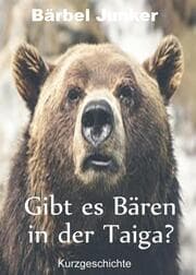 Cover von Gibt es Bären in der Taiga?