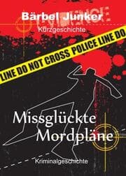 Cover von Missglückte Mordpläne