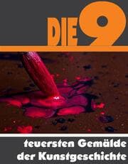 Cover von Die Neun teuersten Gemälde der Kunstgeschichte