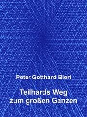 Cover von Teilhards Weg zum großen Ganzen
