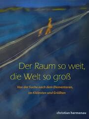 Cover von Der Raum so weit, so groß die Welt