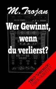 Cover von Wer Gewinnt, wenn du verlierst?