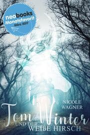 Cover von Tom Winter und der weiße Hirsch