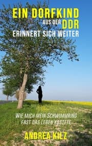 Cover von Ein Dorfkind aus der DDR erinnert sich weiter