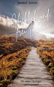 Cover von Glücklich und frei Leben