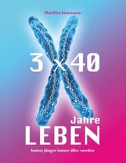 Cover von 3 mal 40 Jahre Leben