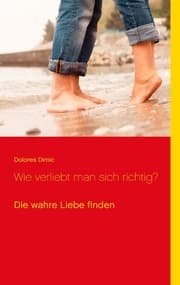 Cover von Wie verliebt man sich richtig?