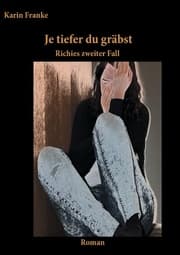 Cover von Je tiefer du gräbst