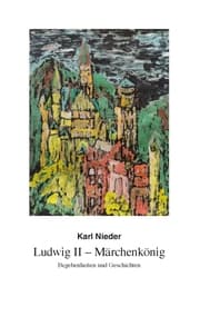 Cover von Ludwig II - Märchenkönig