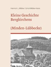 Cover von Kleine Geschichte Bergkirchens (Kreis Minden-Lübecke)