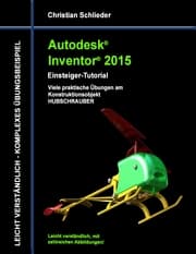 Cover von Autodesk Inventor 2015 - Einsteiger-Tutorial Hubschrauber