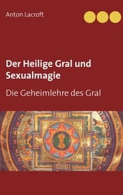 Cover von Der Heilige Gral und Sexualmagie