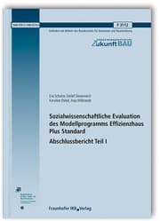 Cover von Sozialwissenschaftliche Evaluation des Modellprogramms Effizienzhaus Plus Standard. Abschlussbericht Teil I