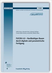 Cover von FUCON 4.0 - Nachhaltiges Bauen durch digitale und parametrische Fertigung
