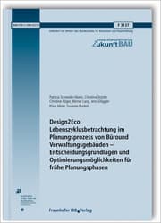 Cover von Design2Eco. Lebenszyklusbetrachtung im Planungsprozess von Büro- und Verwaltungsgebäuden - Entscheidungsgrundlagen und Optimierungsmöglichkeiten für frühe Planungsphasen