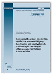 Cover von Baukonstruktionen aus Massiv-Holz, welche durch Form und Fügung konstruktive und bauphysikalische Anforderungen des energie-effizienten und nachhaltigen Bauens erfüllen