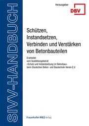 Cover von SIVV-Handbuch. Schützen, Instandsetzen, Verbinden und Verstärken von Betonbauteilen. Ausgabe 2025