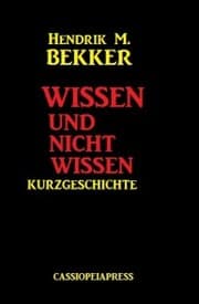 Cover von Wissen und nicht wissen: Kurzgeschichte