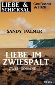 Cover von Liebe im Zwiespalt: Liebe & Schicksal Großband 9/2020