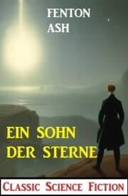Cover von Ein Sohn der Sterne: Classic Science Fiction