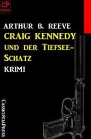 Cover von Craig Kennedy und der Tiefsee-Schatz: Krimi
