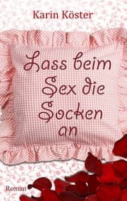 Cover von Lass beim Sex die Socken an