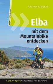 Cover von Elba mit dem Mountainbike entdecken 2 - GPS-Trailguide für die schönste Insel der Toskana