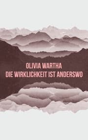 Cover von Die Wirklichkeit ist anderswo