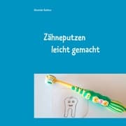 Cover von Zähneputzen leicht gemacht
