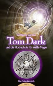 Cover von Tom Dark und die Hochschule für weiße Magie
