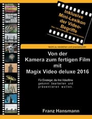 Cover von Von der Kamera zum fertigen Film mit Magix Video deluxe 2016