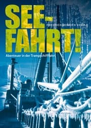 Cover von Seefahrt! Abenteuer in der Trampschifffahrt
