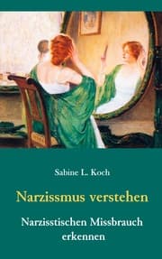 Cover von Narzissmus verstehen - Narzisstischen Missbrauch erkennen