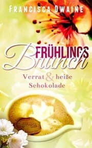 Cover von Frühlingsbrunch- Verrat & heiße Schokolade
