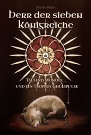 Cover von Herr der sieben Königreiche: Tausend Wunder ... und ein Tropfen Ghulspucke