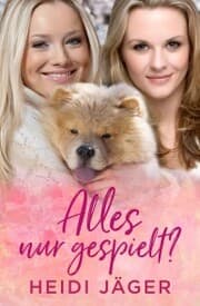 Cover von Alles nur gespielt?