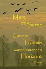 Cover von Unsere Träume warten hinter dem Horizont