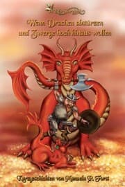 Cover von Wenn Drachen abstürzen und Zwerge hoch hinaus wollen
