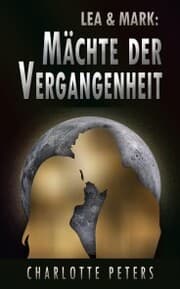 Cover von Lea & Mark: Mächte der Vergangenheit