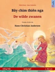 Cover von B¿y chim thiên nga - De wilde zwanen (ti¿ng Vi¿t - t. Hà Lan)
