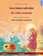 Cover von Los cisnes salvajes - De ville svanene (español - noruego)