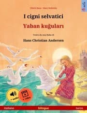 Cover von I cigni selvatici - Yaban ku¿ular¿ (italiano - turco)