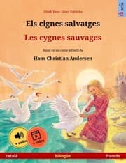 Cover von Els cignes salvatges - Les cygnes sauvages (català - francès)