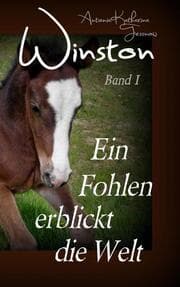 Cover von Winston - Ein Fohlen erblickt die Welt