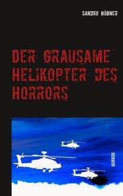 Cover von Der grausame Helikopter des Horrors